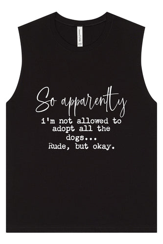 Apparently I'm Not Allowed... Muscle Tank