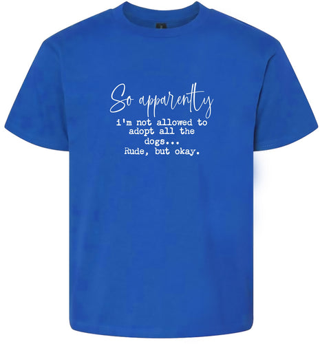 Apparently I'm Not Allowed... Children's Gildan Soft Shirt