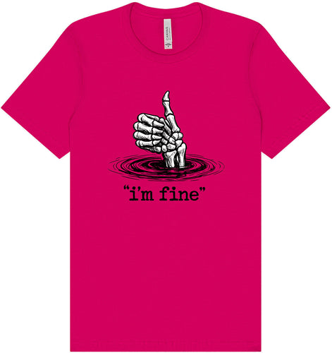 I'm Fine Adult Bella Canvas Shirt