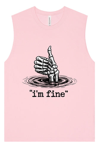 I'm Fine Muscle Tank