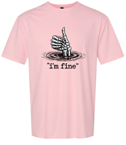 I'm Fine Adult Gildan Soft Shirt