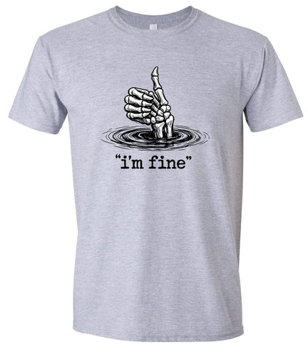 I'm Fine Adult Gildan Soft Shirt