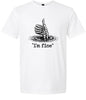 I'm Fine Adult Gildan Soft Shirt