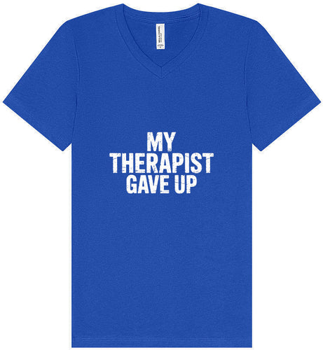 My Therapist Gave Up Unisex V-Neck Shirt