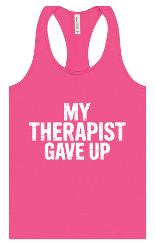 My Therapist Gave Up Women's Racerback Tank