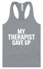 My Therapist Gave Up Women's Racerback Tank