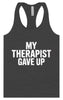 My Therapist Gave Up Women's Racerback Tank