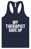 My Therapist Gave Up Women's Racerback Tank