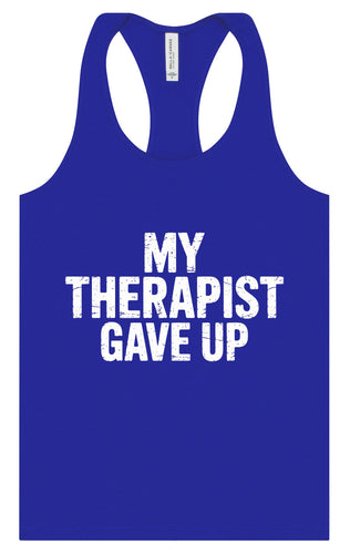 My Therapist Gave Up Women's Racerback Tank