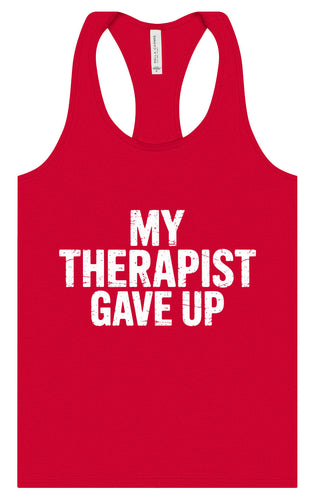 My Therapist Gave Up Women's Racerback Tank