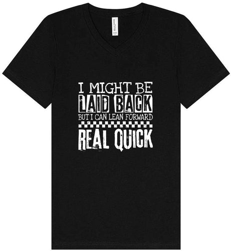 I Might Be Laid Back... Unisex V-Neck Shirt
