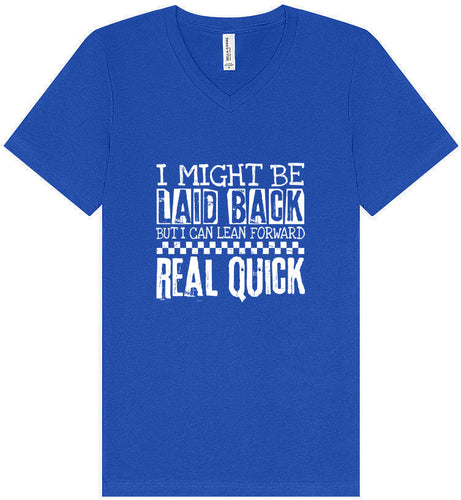 I Might Be Laid Back... Unisex V-Neck Shirt