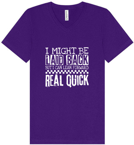 I Might Be Laid Back... Unisex V-Neck Shirt