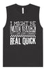 I Might Be Laid Back... Muscle Tank