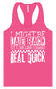 I Might Be Laid Back... Women's Racerback Tank