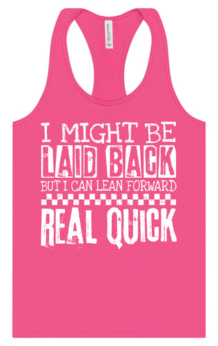 I Might Be Laid Back... Women's Racerback Tank