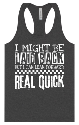I Might Be Laid Back... Women's Racerback Tank