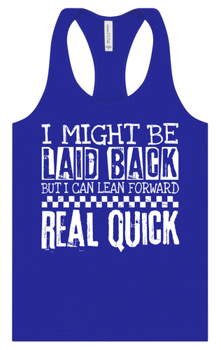 I Might Be Laid Back... Women's Racerback Tank