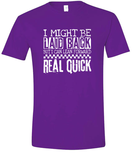 I Might Be Laid Back... Adult Gildan Soft Shirt
