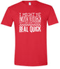 I Might Be Laid Back... Adult Gildan Soft Shirt