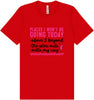 Places I Won't Be Going Today... Adult Bella Canvas Shirt
