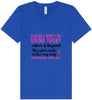 Places I Won't Be Going Today... Unisex V-Neck Shirt