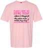 Places I Won't Be Going Today... Adult Gildan Soft Shirt