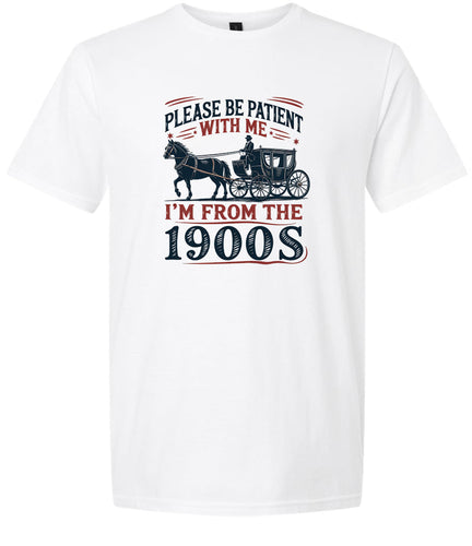 Please Be Patient With Me Adult Gildan Soft Shirt