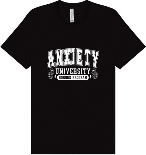 Anxiety University Adult Bella Canvas Shirt