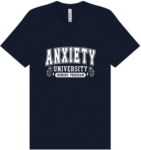 Anxiety University Adult Bella Canvas Shirt