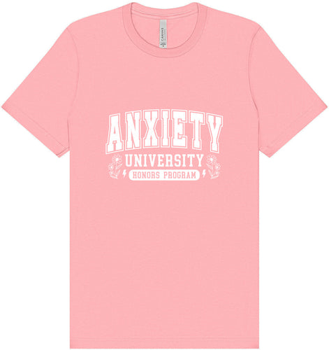 Anxiety University Adult Bella Canvas Shirt