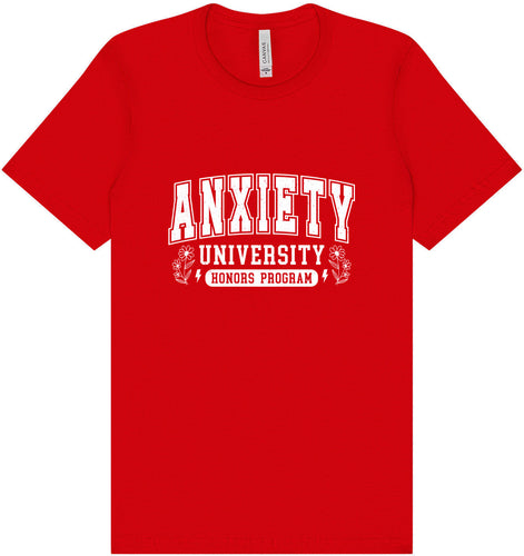 Anxiety University Adult Bella Canvas Shirt
