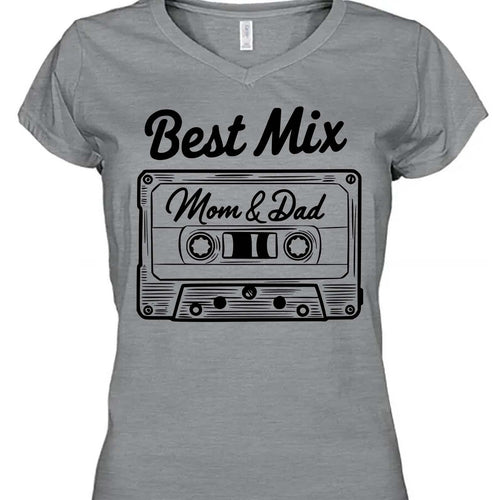 Best Mix of Mom and Dad – Funny Family T-Shirt | Funny Shirt for Parents, Family Matching Outfit |  Mother's Day, Father's Day Gift 682271