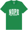 Nope Not Today Adult Bella Canvas Shirt