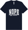 Nope Not Today Adult Bella Canvas Shirt