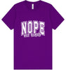 Nope Not Today Adult Bella Canvas Shirt