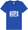 Nope Not Today Unisex V-Neck Shirt