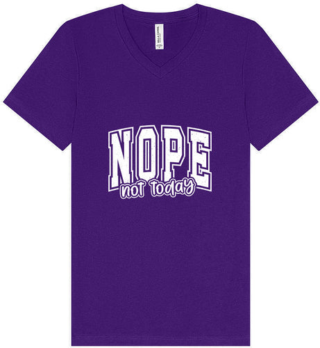 Nope Not Today Unisex V-Neck Shirt
