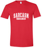 Sarcasm is How I Hug Adult Gildan Soft Shirt
