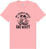 People Skills are Rusty Adult Bella Canvas Shirt