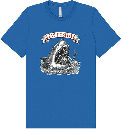 Stay Positive Shark  Adult Bella Canvas Shirt