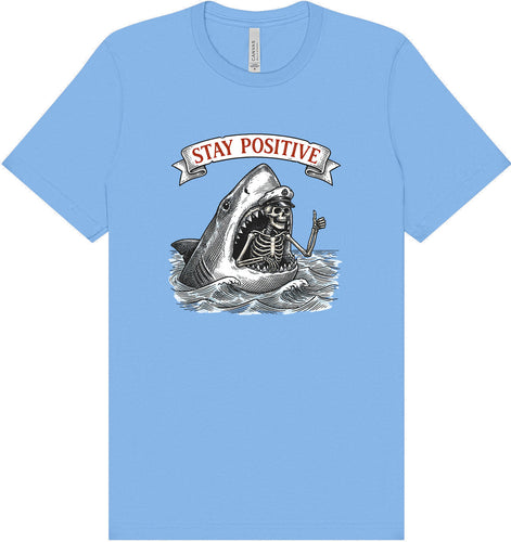Stay Positive Shark  Adult Bella Canvas Shirt