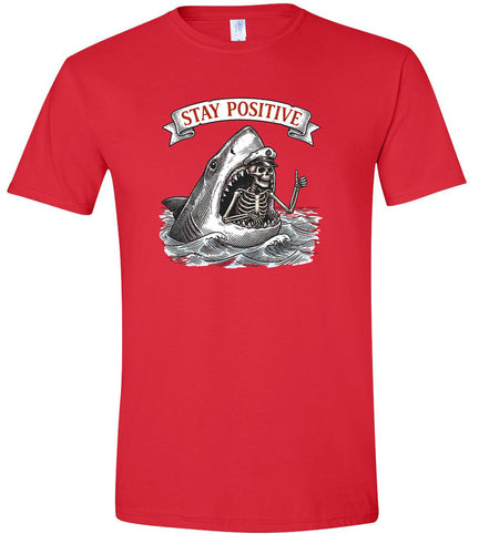 Stay Positive Shark  Adult Gildan Soft Shirt