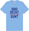 OMG Becky, Look at that Bunt Adult Bella Canvas Shirt