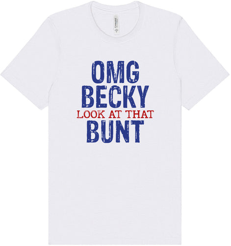 OMG Becky, Look at that Bunt Adult Bella Canvas Shirt