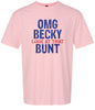 OMG Becky, Look at that Bunt Adult Gildan Soft Shirt