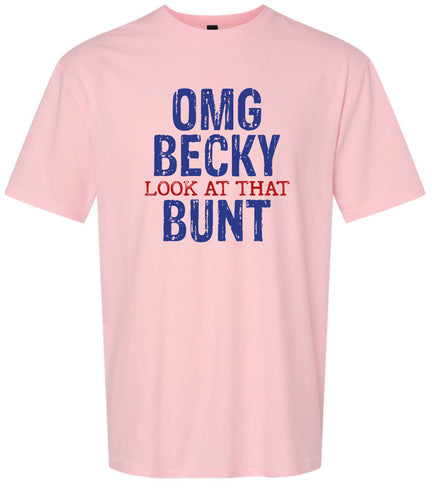 OMG Becky, Look at that Bunt Adult Gildan Soft Shirt