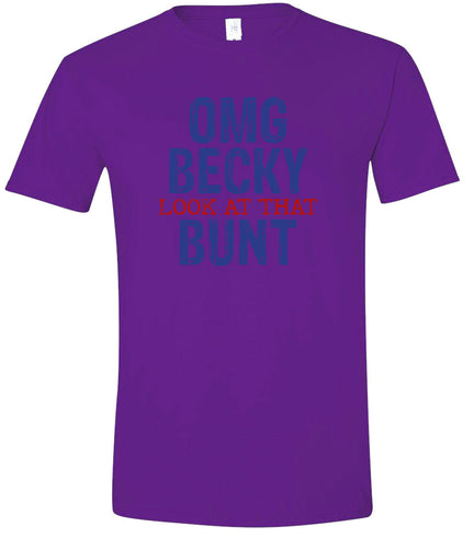 OMG Becky, Look at that Bunt Adult Gildan Soft Shirt
