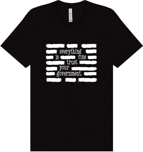 Trust Your Government Adult Bella Canvas Shirt