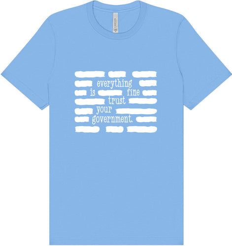 Trust Your Government Adult Bella Canvas Shirt
